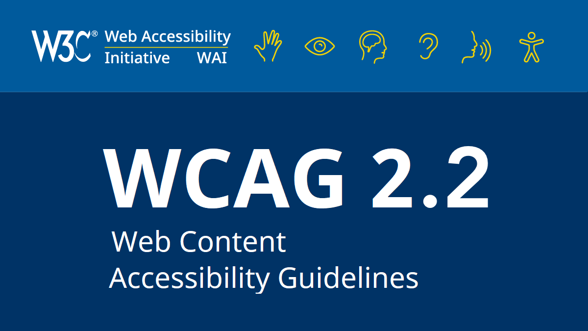 WCAG 2.2 Is Now A Proposed Recommendation! What You Need To Know About ...